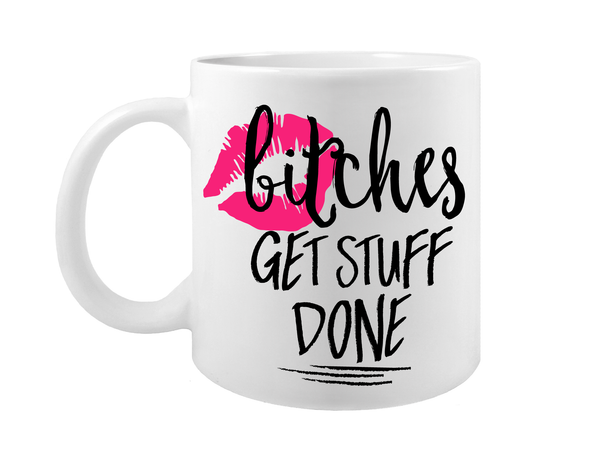 Bitches Get Stuff Done