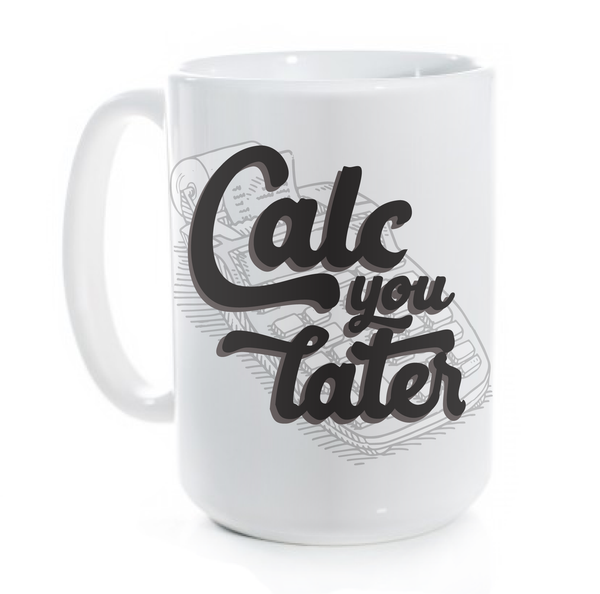 Funny Accounting Accountant Gift Calcyoulater Mug