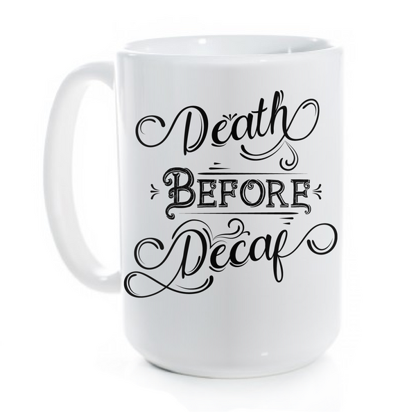 Death Before Decaf