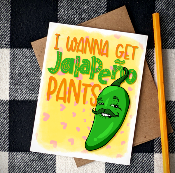 i wanna get jalapeno pants funny valentines greeting card showing a anthropomorphized jalapeno biting his lip on a yellow watercolor background with pink gouache hearts